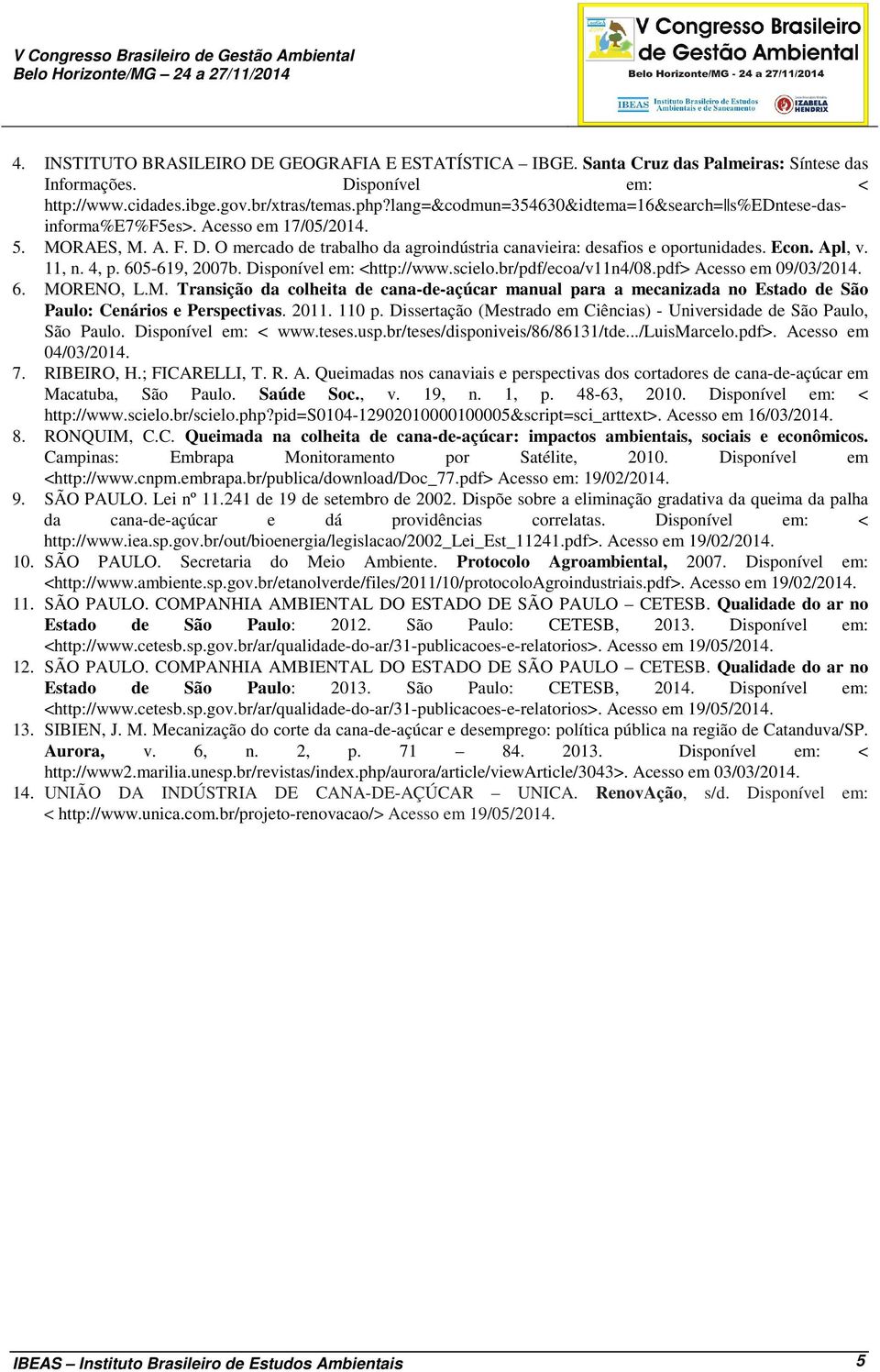 Apl, v. 11, n. 4, p. 605-619, 2007b. Disponível em: <http://www.scielo.br/pdf/ecoa/v11n4/08.pdf> Acesso em 09/03/2014. 6. MO