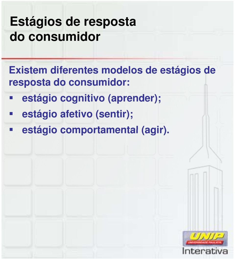 consumidor: estágio cognitivo (aprender);