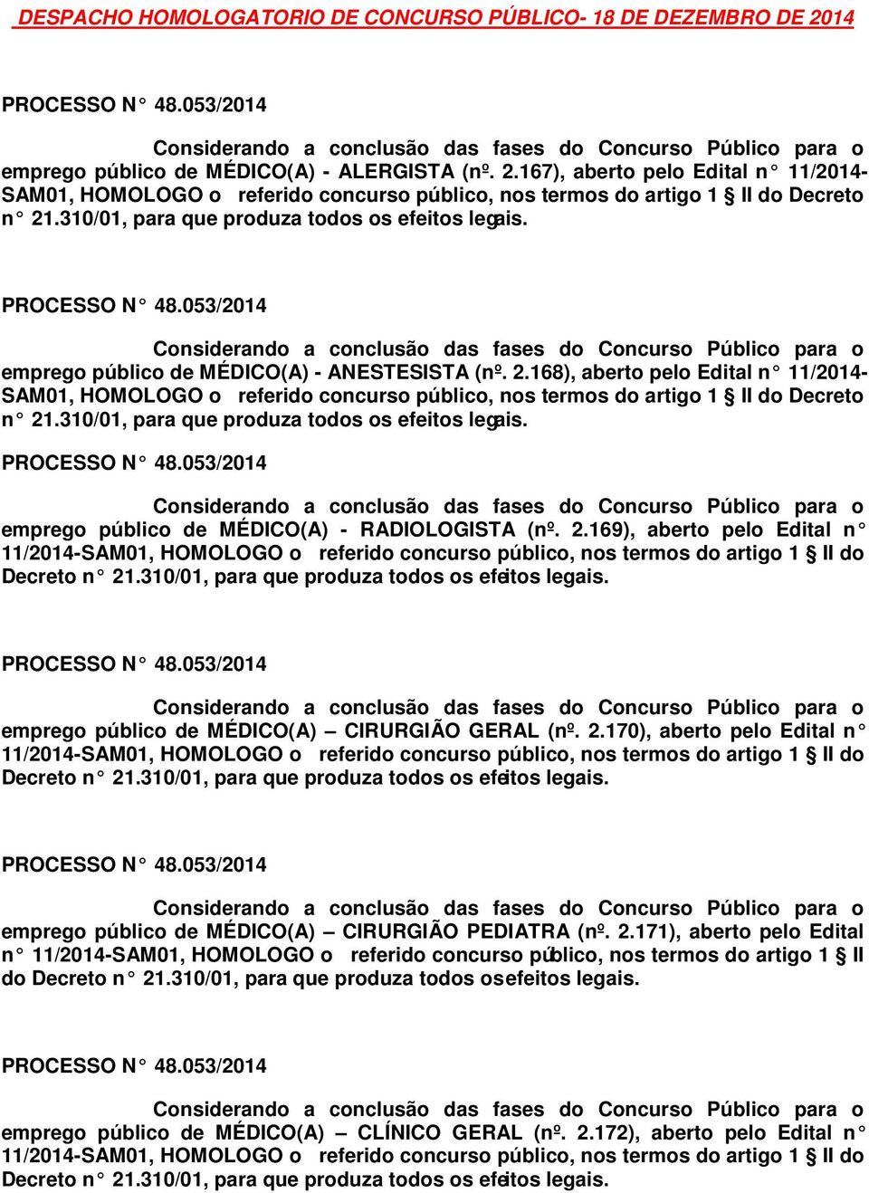 2.169), aberto pelo Edital n emprego público de MÉDICO(A) CIRURGIÃO GERAL (nº. 2.