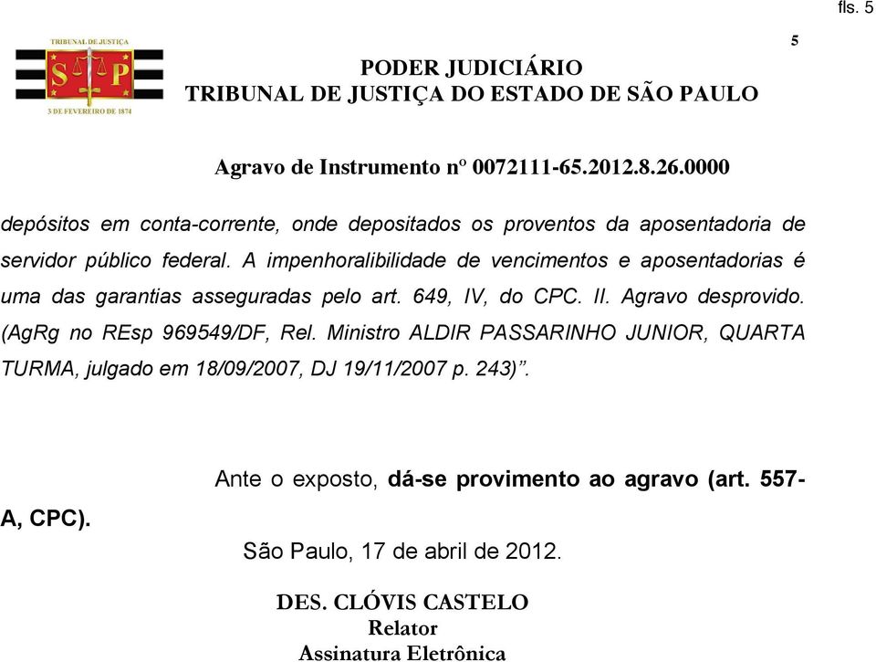 Agravo desprovido. (AgRg no REsp 969549/DF, Rel.