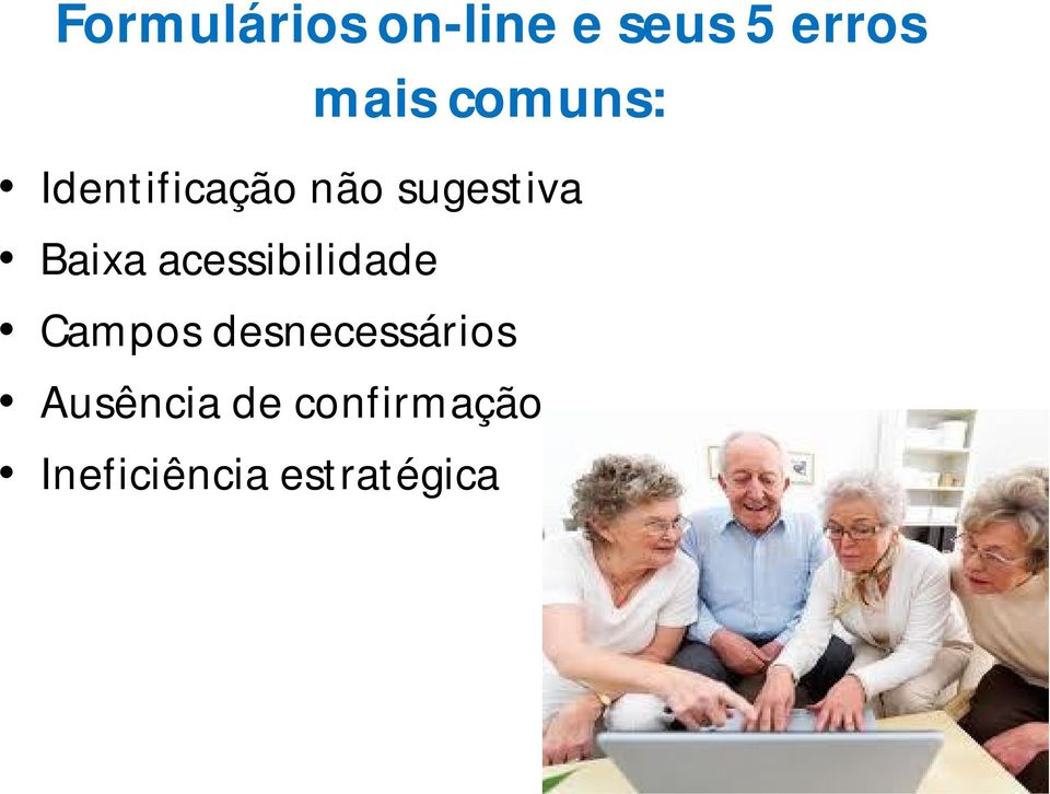 acessibilidade Campos desnecessários