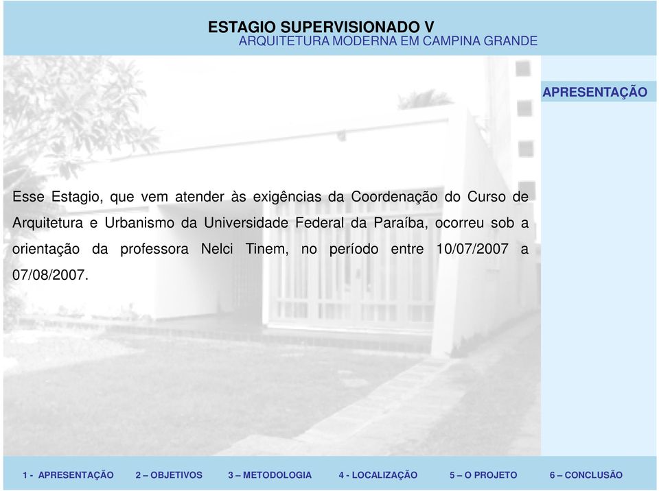 Universidade Federal da Paraíba, ocorreu sob a orientação