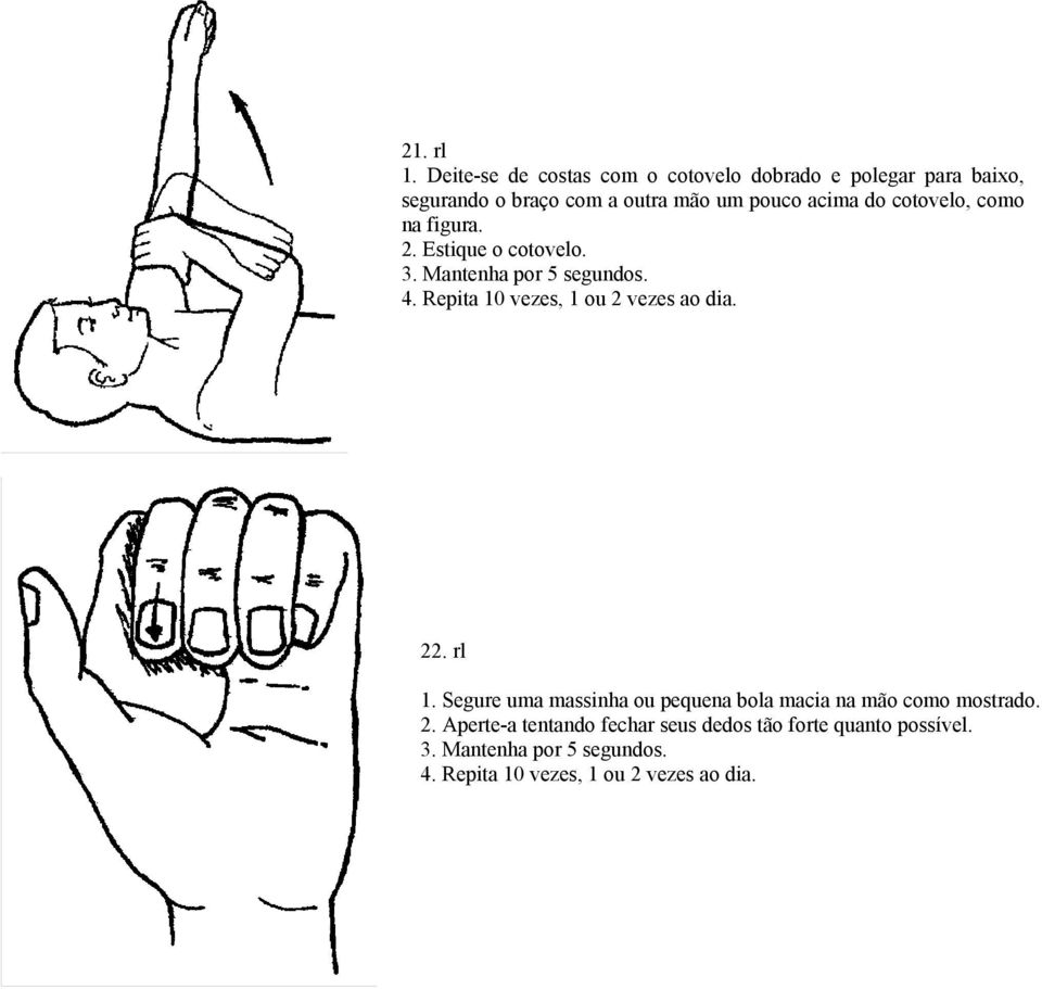 braço com a outra mão um pouco acima do cotovelo, como na figura. 2.