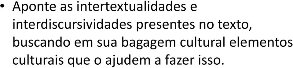 texto, buscando em sua bagagem