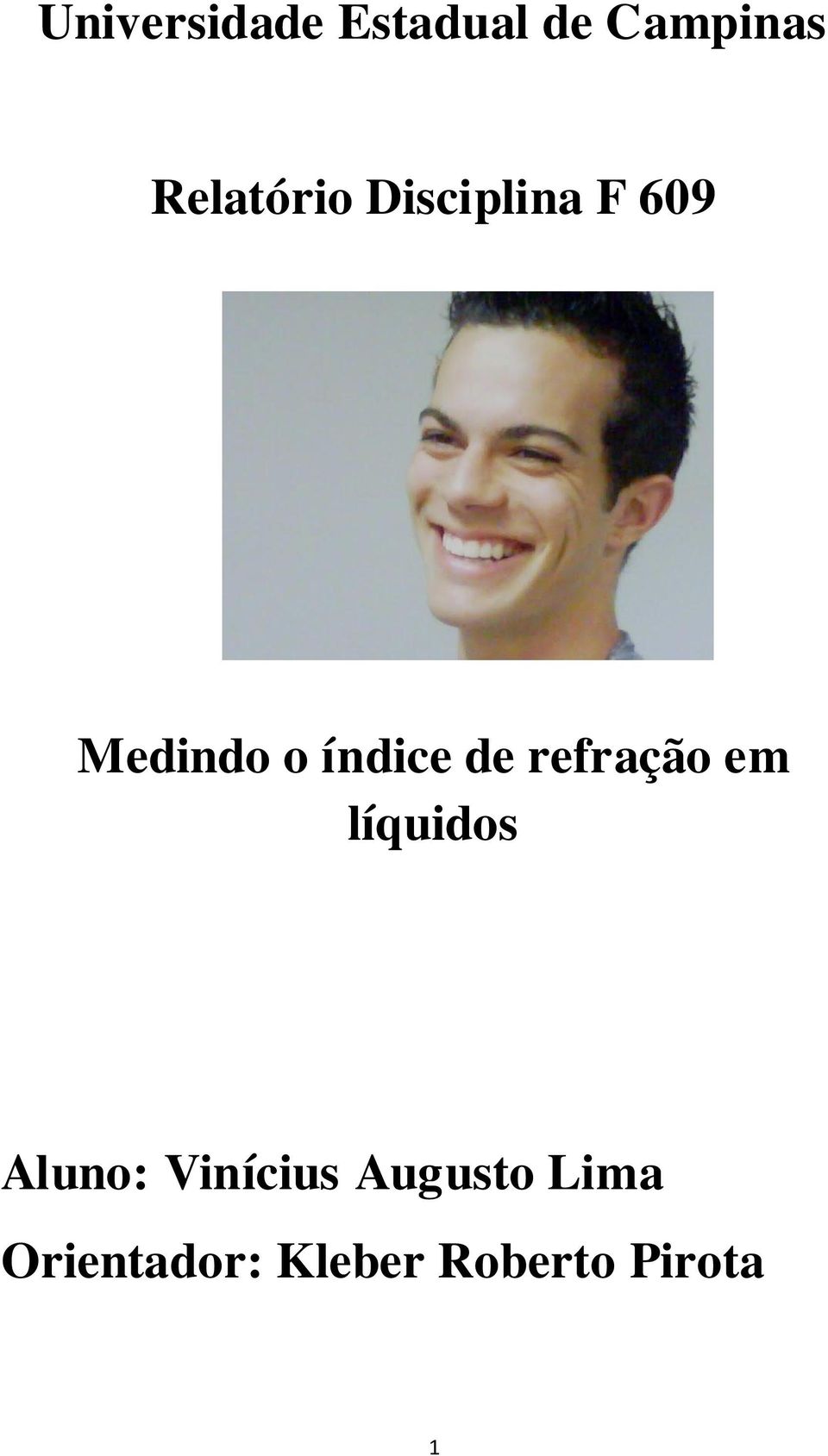 índice de refração em líquidos Aluno: