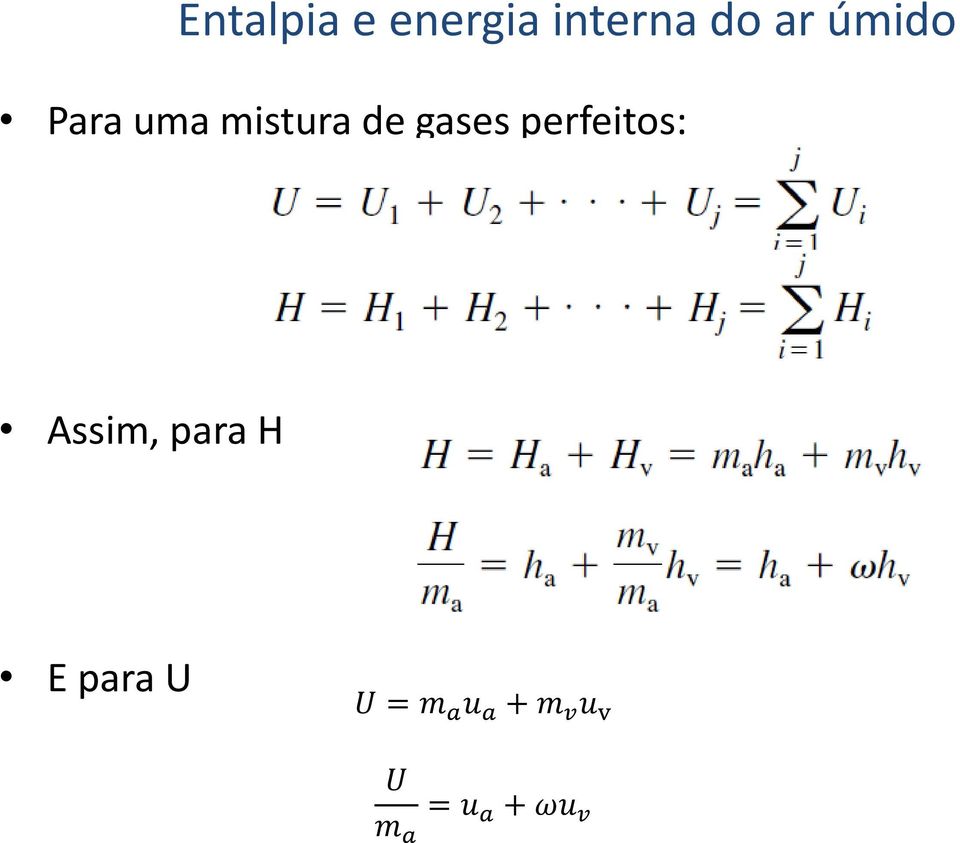 perfeitos: Assim, para H E para U