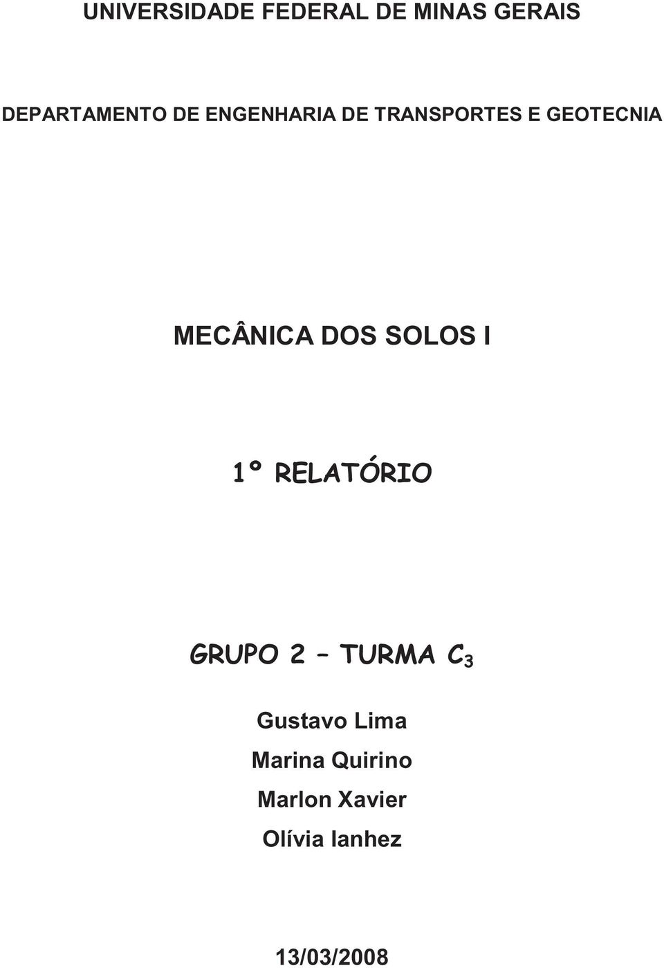 SOLOS I 1º RELATÓRIO GRUPO 2 TURMA C 3 Gustavo Lima