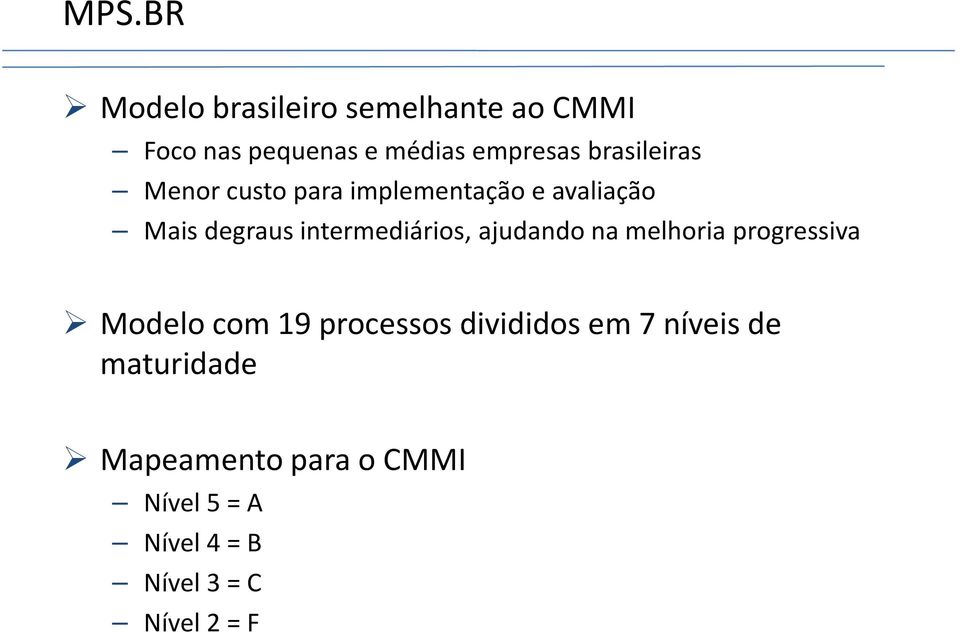 intermediários, ajudando na melhoria progressiva Modelo com 19 processos