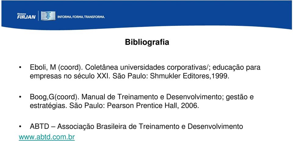 São Paulo: Shmukler Editores,1999. Boog,G(coord).
