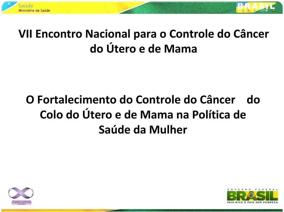 Fortalecimento do Controle do Câncer do