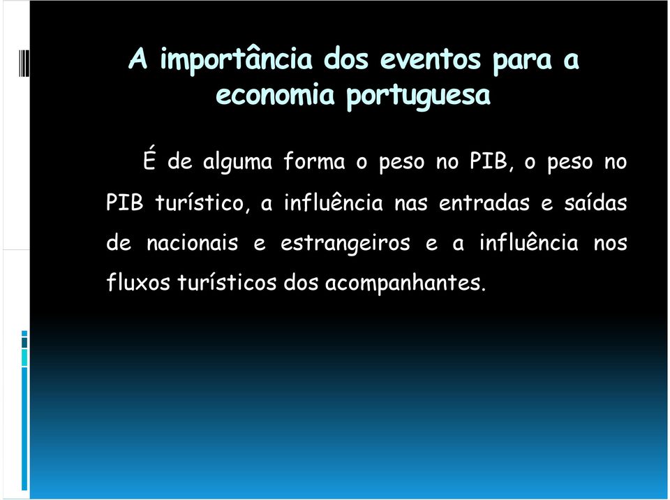 influência nas entradas e saídas de nacionais e