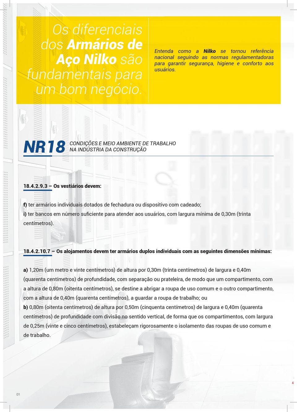 CONDIÇÕES E MEIO AMBIENTE DE TRABALHO NA INDÚSTRIA DA CONSTRUÇÃO 18.4.2.9.