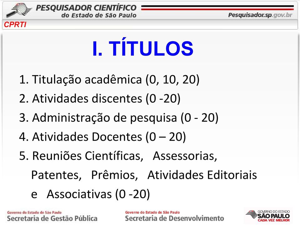 Administração de pesquisa (0-20) 4.