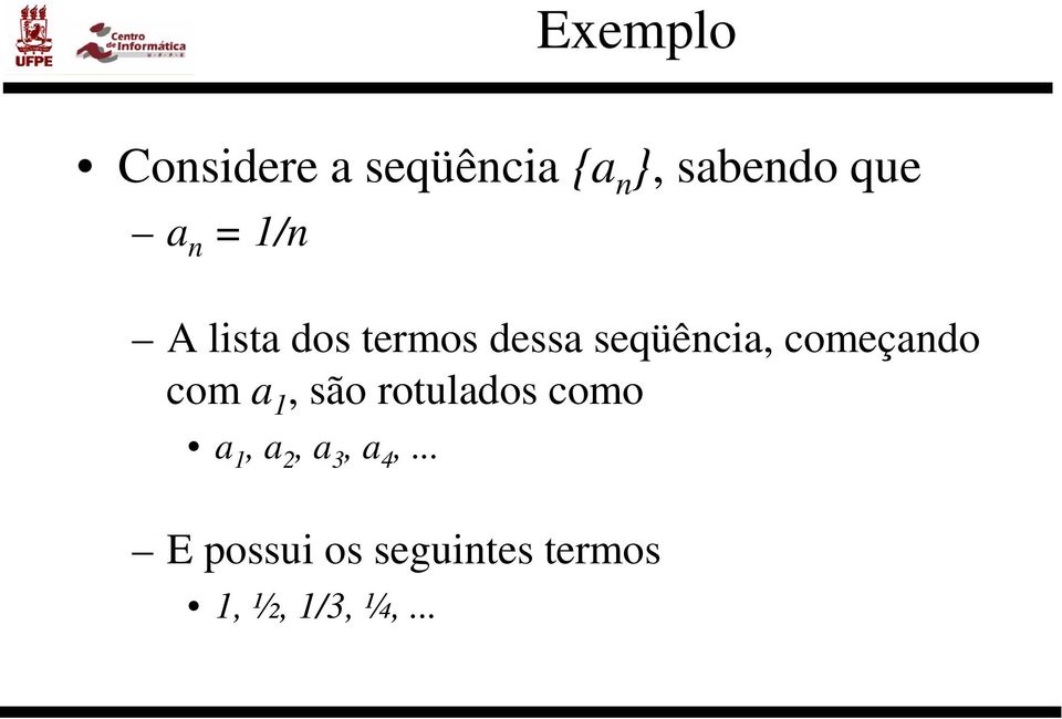 começando com a 1, são rotulados como a 1, a 2,