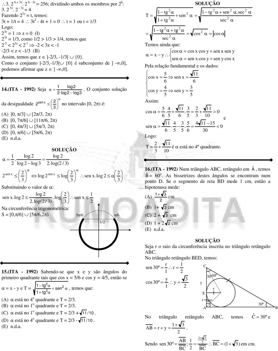 vlo : lo s lo lo lo( / ) lo N iufêi iooéi: = [, /] [ /, ) s s lo (IT - ) bo-s qu são âulos o piio qu is qu os = / os = /, ão s = - T = s /, os qu: () sá o o qu T = / (B) sá o o qu T = / () sá o o qu