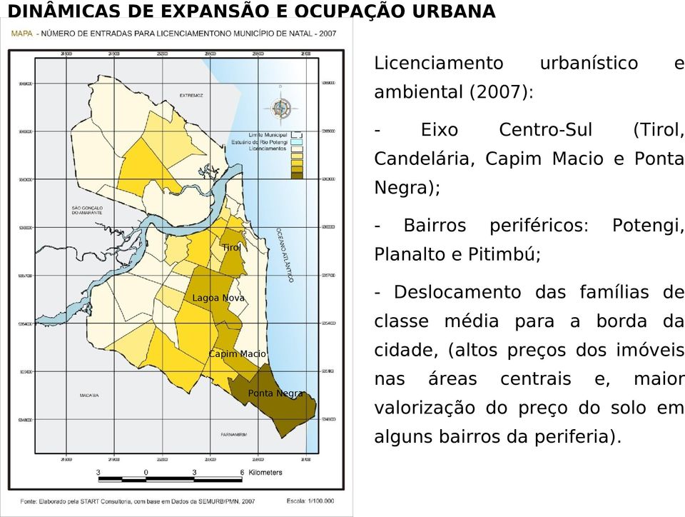 Deslocamento das famílias de Lagoa Nova classe média para a borda da Capim Macio Ponta Negra cidade,