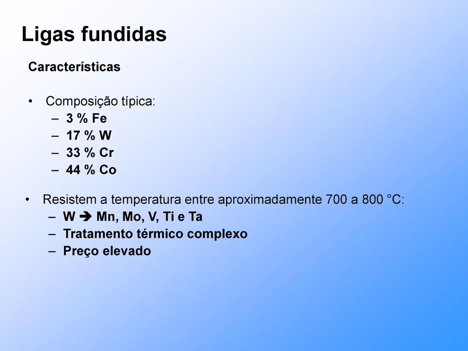 temperatura entre aproximadamente 700 a 800 C: W