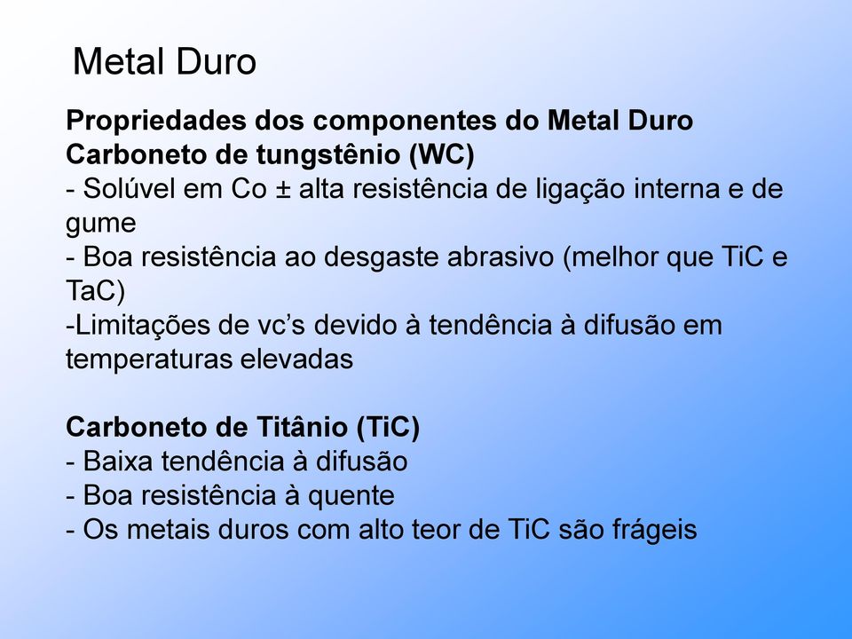 TaC) -Limitações de vc s devido à tendência à difusão em temperaturas elevadas Carboneto de Titânio