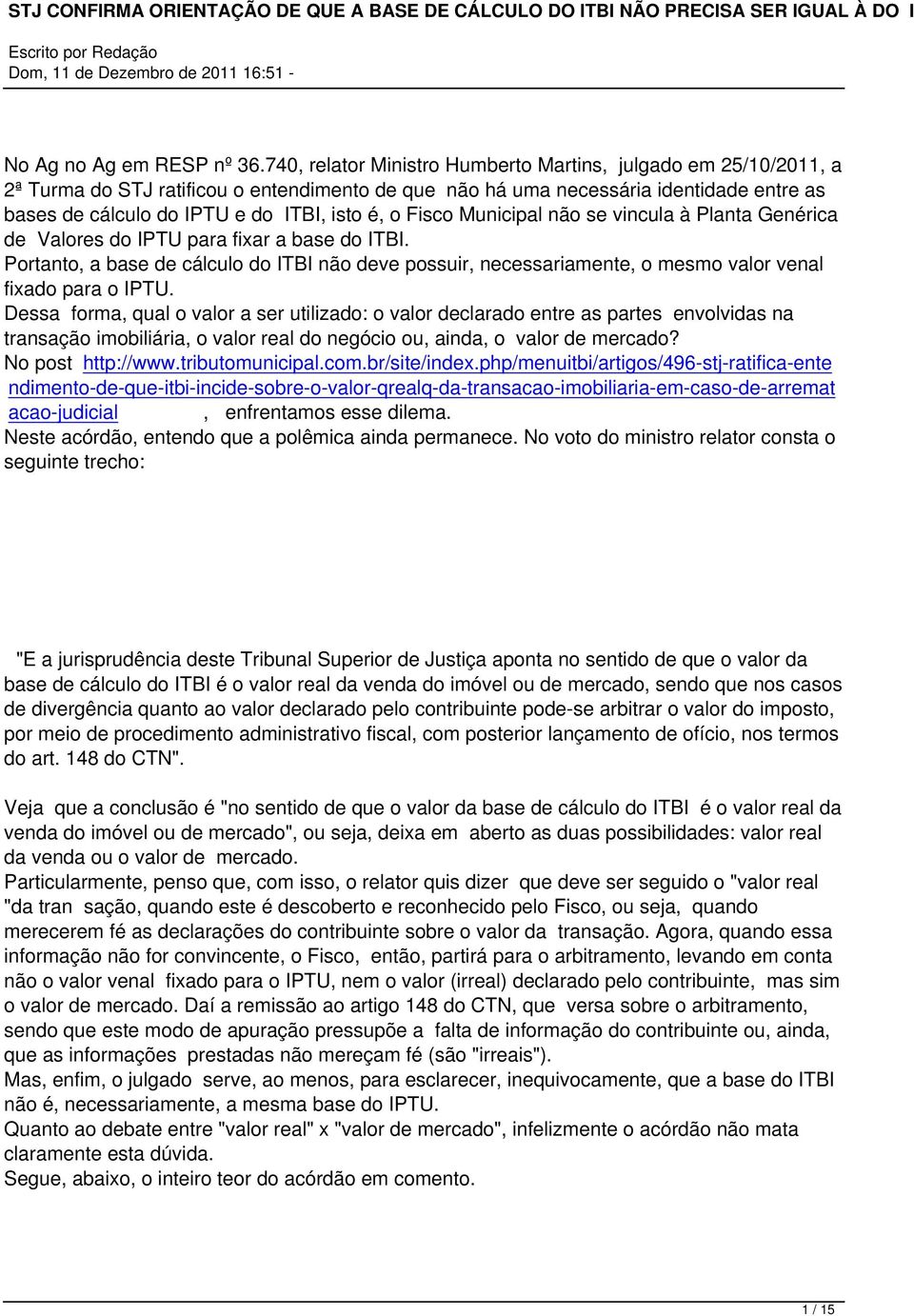 o Fisco Municipal não se vincula à Planta Genérica de Valores do IPTU para fixar a base do ITBI.