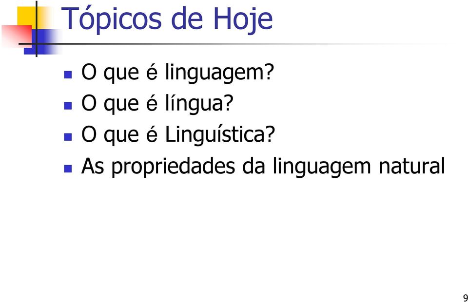 O que é Linguística?