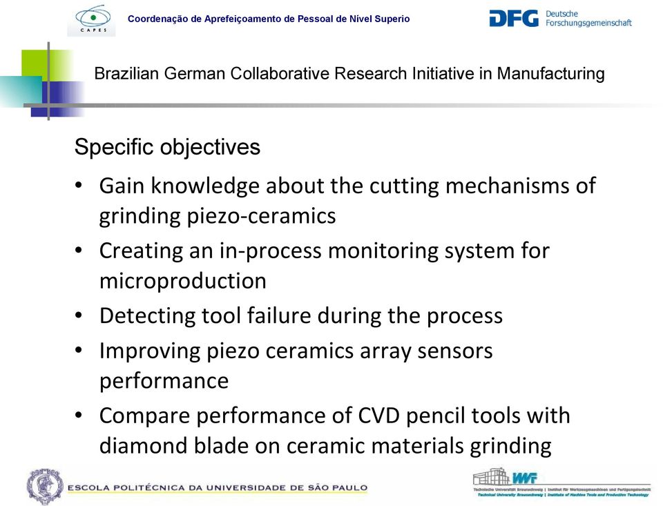 Detecting tool failure during the process Improving piezo ceramics array sensors