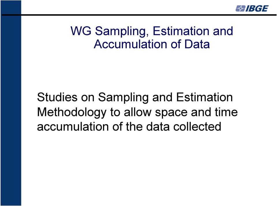 Sampling and Estimation Methodology to