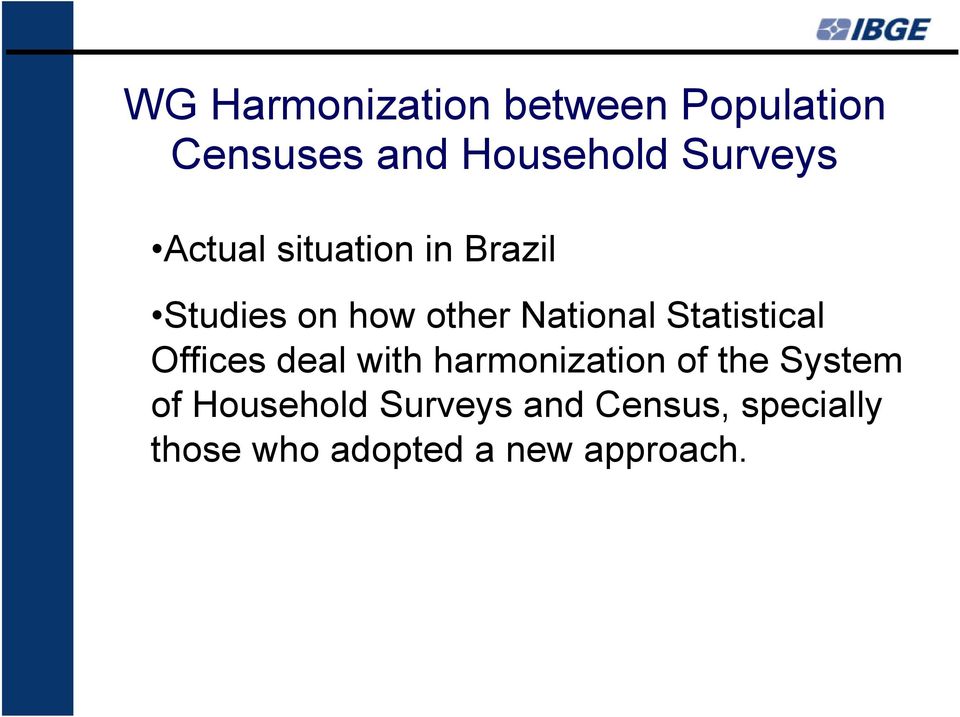 Statistical Offices deal with harmonization of the System of