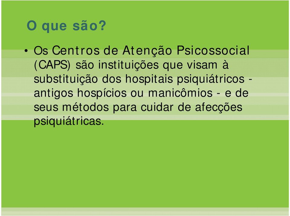 instituições que visam à substituição dos hospitais