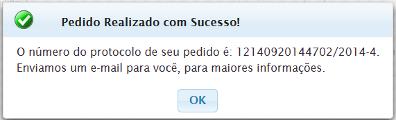 3. Após especificar seu Pedido, basta que você clique no botão Registrar Pedido, e assim seu Pedido será Registrado no sistema.aparecerá a SeguinteJanela: Sucesso! Seu pedido foi Registrado.