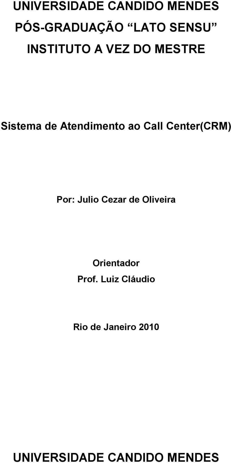 Center(CRM) Por: Julio Cezar de Oliveira Orientador Prof.