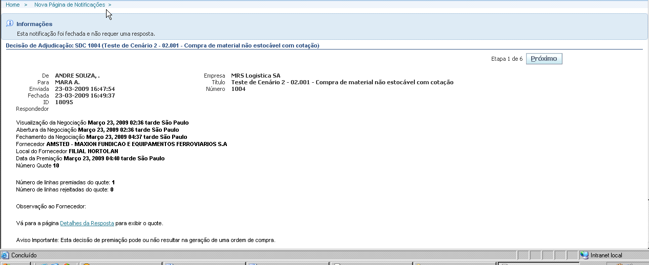 8 1.3.7. Clicar em Selecionar Tudo para alguma ação simultânea para todas as Notificações, como por exemplo, visualizar todas detalhadamente. 1.3.8. Depois de selecionado todas as Notificações, clicar no botão Abrir.