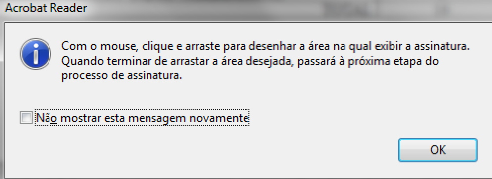 5º passo: Clicar em ok quando abrir a caixa de informação orientando o local para exibir