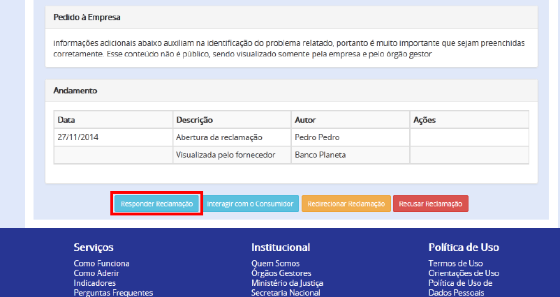 O primeiro botão Responder Reclamação deve ser utilizado para postar a resposta final