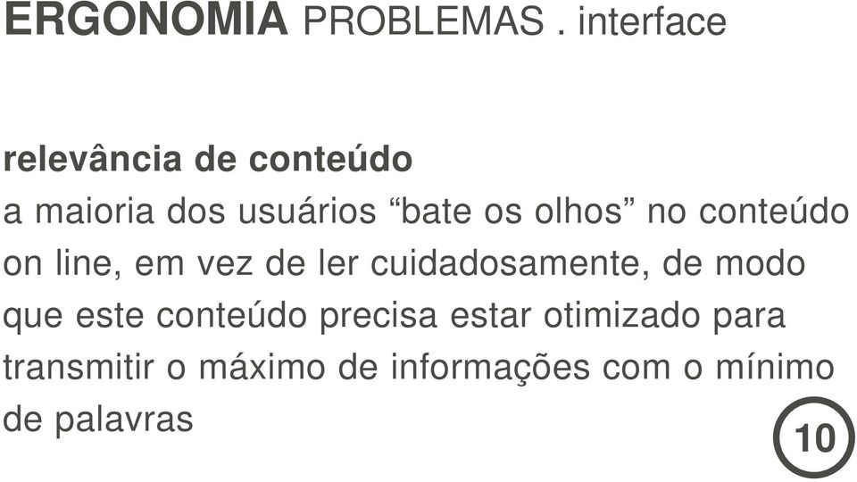 de modo que este conteúdo precisa estar otimizado para