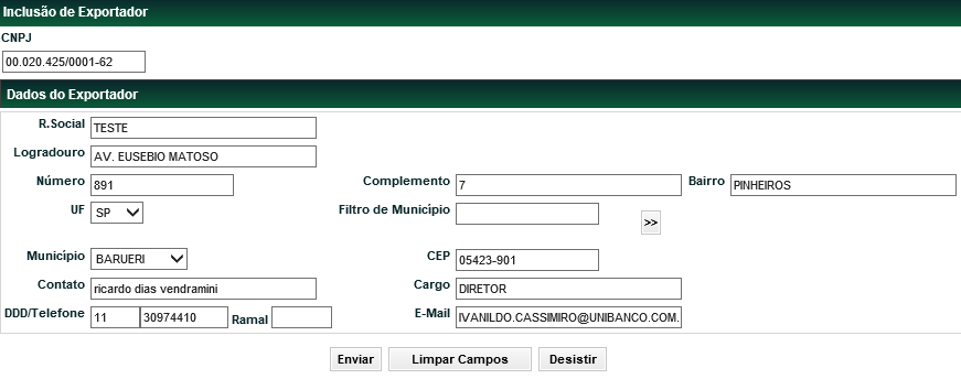 Cadastro de Exportador Menu Títulos e Valores Mobiliários > Instrumento Financeiro > Cadastro de Exportador > Inclusão de Exportador Visão Geral Esta função permite cadastrar, alterar, consultar os