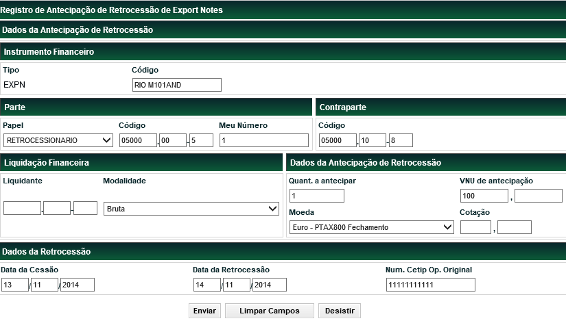 Antecipação de Retrocessão de Export Notes Menu Títulos e Valores Mobiliários > Registro de Operação > Antecipação de Retrocessão Visão Geral Função disponível apenas para o instrumento de crédito