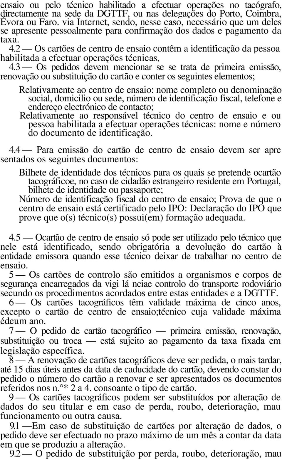 2 Os cartões de centro de ensaio contêm a identificação da pessoa habilitada a efectuar operações técnicas, 4.