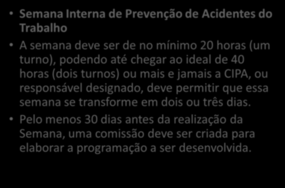 Contratantes e Contratados A empresa contratante adotará as providências necessárias para acompanhar o cumprimento pelas empresas contratadas que atuam no seu estabelecimento, das medidas de