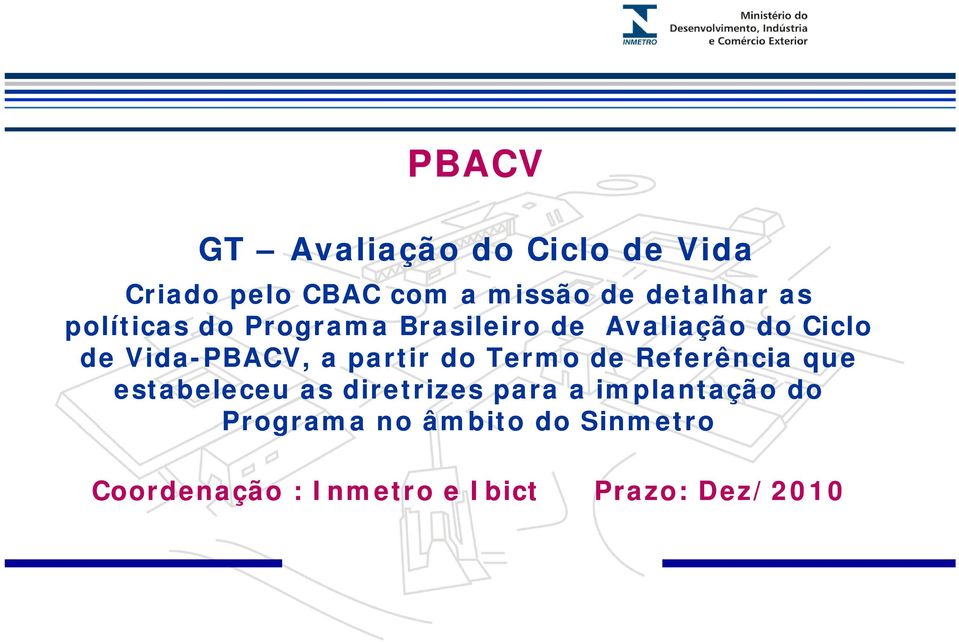 partir do Termo de Referência que estabeleceu as diretrizes para a