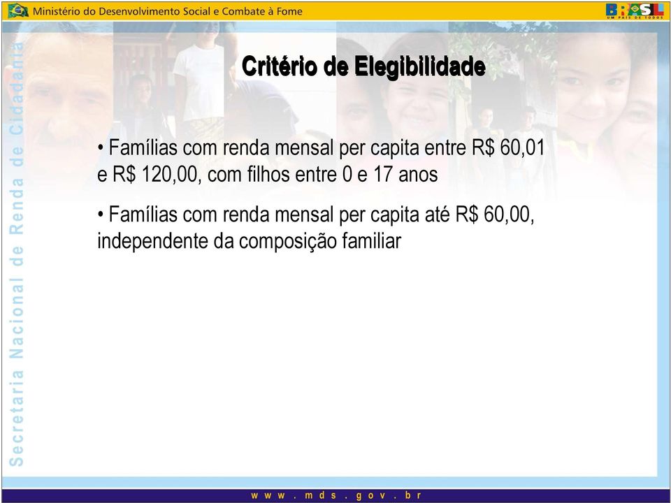 entre 0 e 17 anos Famílias com renda mensal per