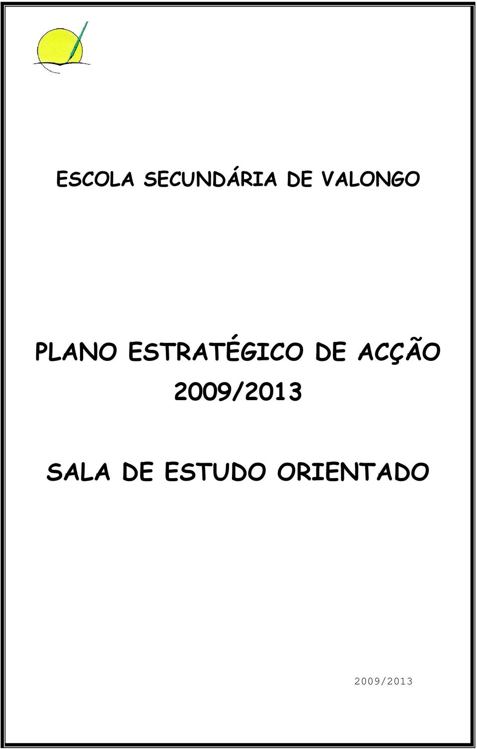 ESTRATÉGICO DE ACÇÃO