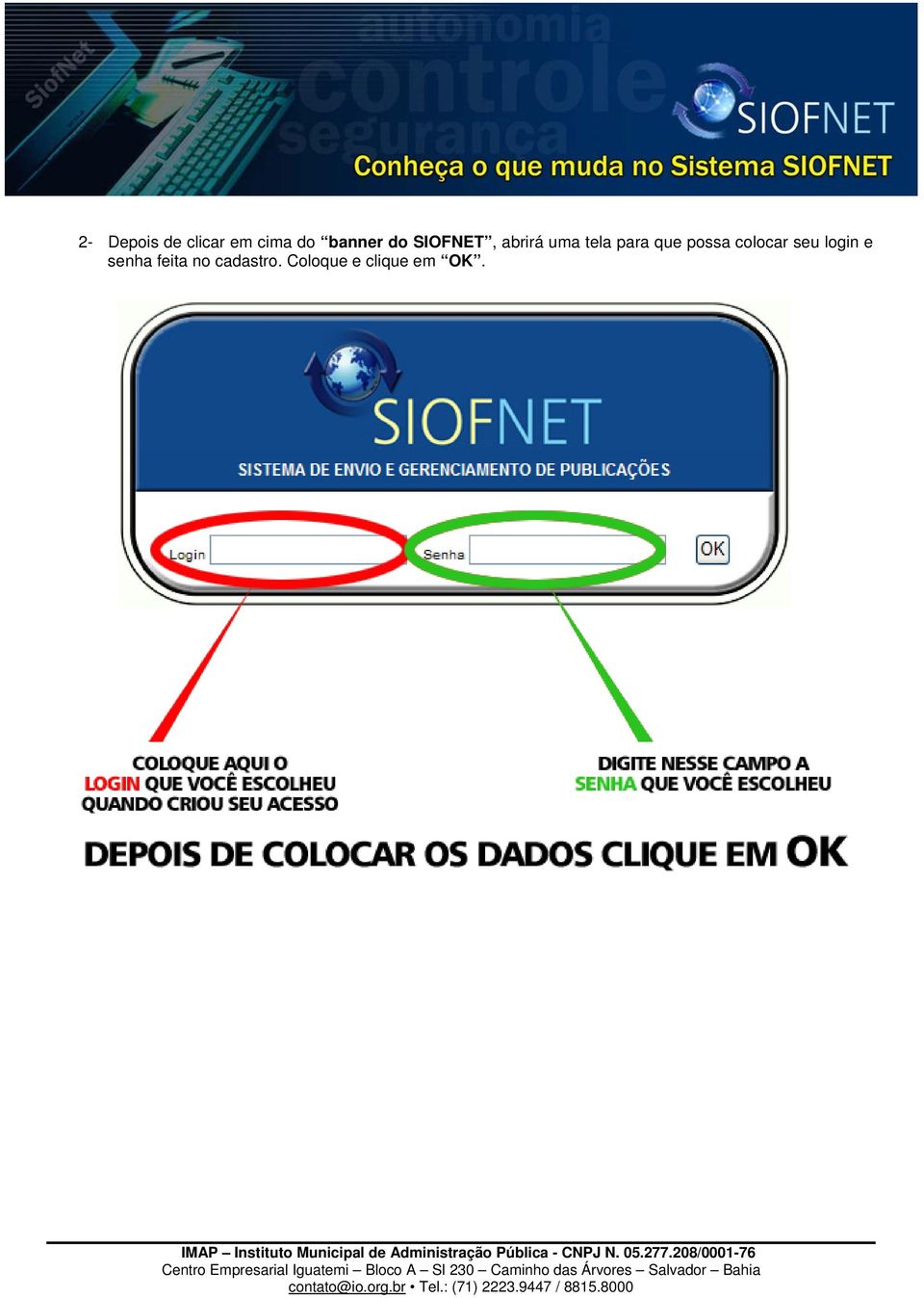 possa colocar seu login e senha feita