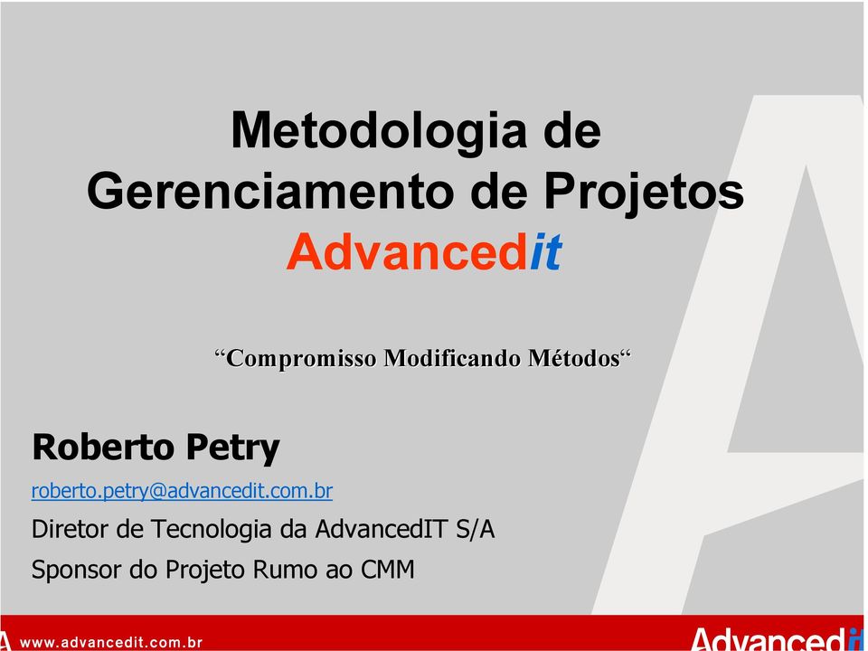 Roberto Petry roberto.petry@advancedit.com.