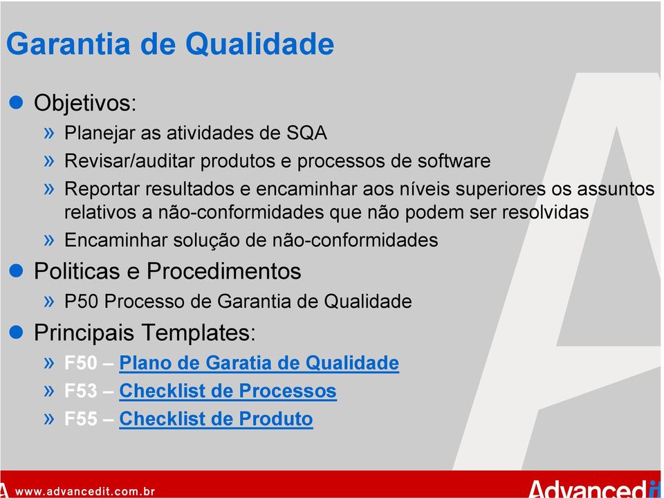 resolvidas» Encaminhar solução de não-conformidades Politicas e Procedimentos» P50 Processo de Garantia de