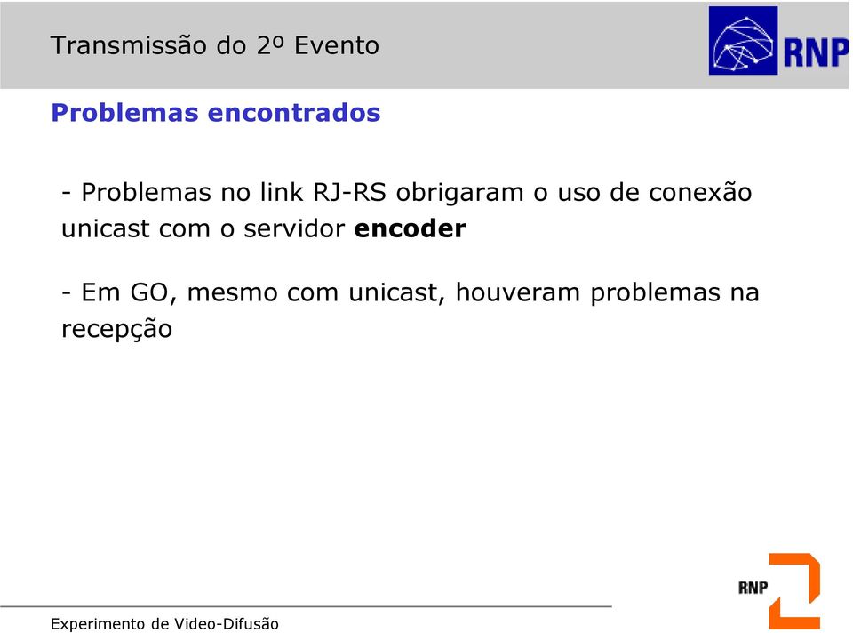 conexão unicast com o servidor encoder - Em GO,