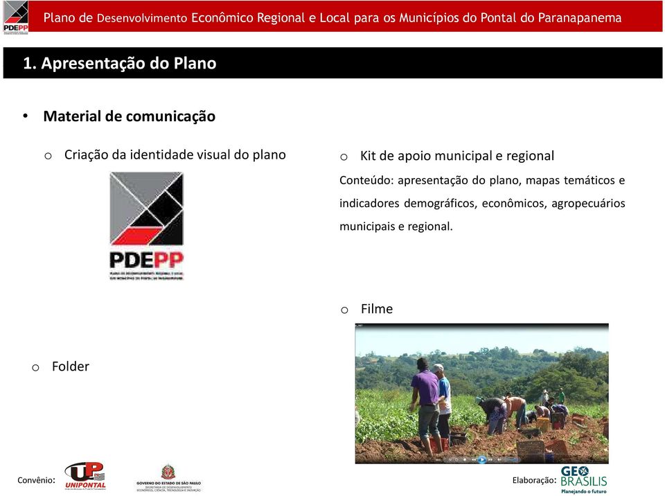 Apresentaçã d Plan Materialde cmunicaçã Criaçã da identidade visual d plan Kit de