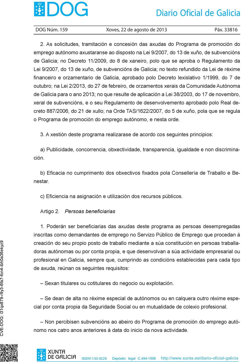 8 de xaneiro, polo que se aproba o Regulamento da Lei 9/2007, do 13 de xuño, de subvencións de Galicia; no texto refundido da Lei de réxime financeiro e orzamentario de Galicia, aprobado polo Decreto