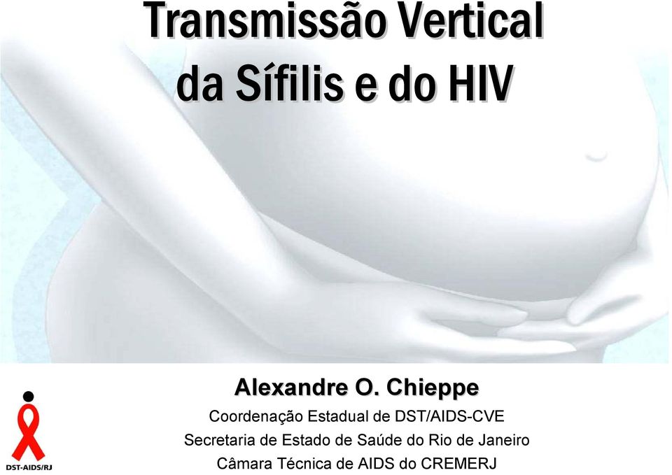 Chieppe Coordenação Estadual de DST/AIDS-CVE