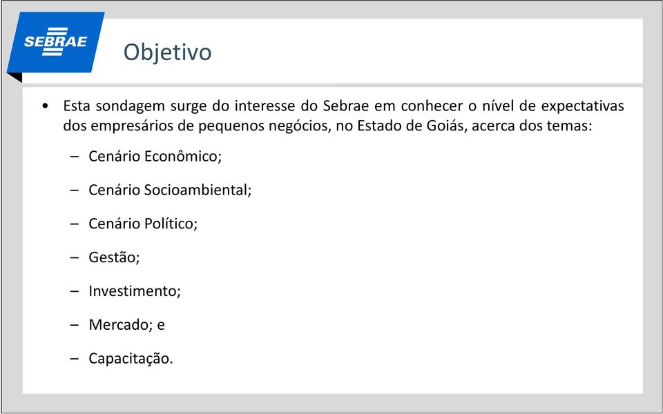 Estado de Goiás, acerca dos temas: Cenário Econômico; Cenário