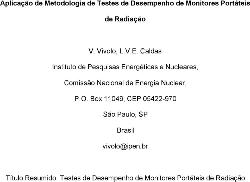 Caldas Instituto de Pesquisas Energéticas e Nucleares, Comissão Nacional de Energia